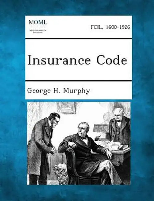 Insurance Code by George H. Murphy