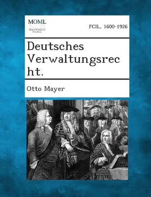 Deutsches Verwaltungsrecht. by Otto Mayer