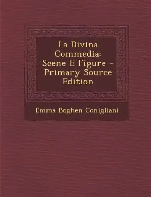 La Divina Commedia: Scene E Figure by Emma Boghen Conigliani