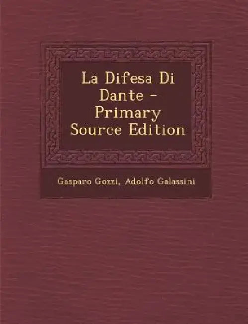 La Difesa Di Dante by Gasparo Gozzi