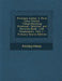 Principia Latina: A First Latin Course, Comprehending Grammar, Delectus, and Exercise-Book. with Vocabularies, Part 1 - Primary Source E by Anonymous