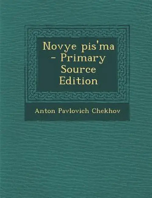 Novye Pis'ma by Anton Pavlovich Chekhov