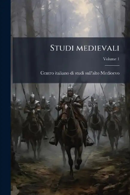 Studi medievali; Volume 1 by Centro Italiano Di Studi Sull'alto Me