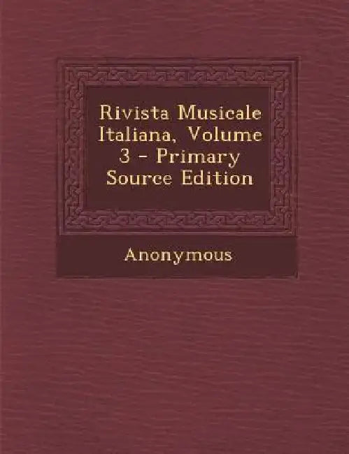 Rivista Musicale Italiana; Volume 3 by Anonymous