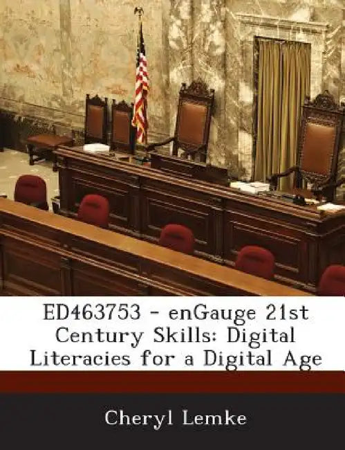 ED463753 - enGauge 21st Century Skills: Digital Literacies for a Digital Age by Cheryl Lemke