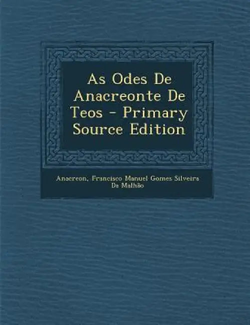As Odes de Anacreonte de Teos by Anacreon