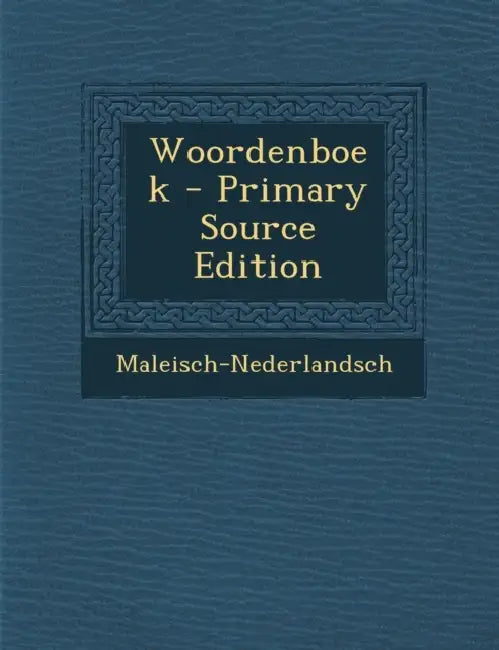 Woordenboek by Maleisch-Nederlandsch