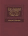 Histoire Des Sacremens Ou De La Maniere Dont Ils Ont �t� Celebr�s [et] Administr�s Dans L'eglise ... Depuis Le Temps Des A by Charles Chardon