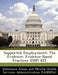 Supported Employment: The Evidence: Evidence-Based Practices (Ebp) Kit by Substance Abuse and Mental Health Servic