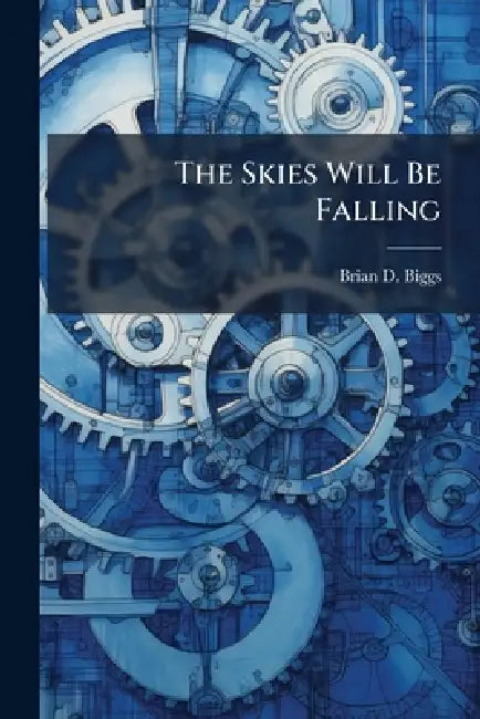 The Skies Will Be Falling: Future Technologies and Techniques for the Disruption and Diminishment of Self-Sustainment Cycles in Tropical Cyclonic Syst by Brian D. Biggs