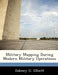Military Mapping During Modern Military Operations by Dabney O. Elliott