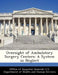 Oversight of Ambulatory Surgery Centers: A System in Neglect by Office of Inspector General U. S. Depart