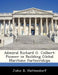 Admiral Richard G. Colbert: Pioneer in Building Global Maritime Partnerships by John B. Hattendorf