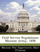 Field Service Regulations: Mexican Army, 1898 by Marr O'Connor, Mexican War Dept