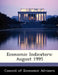 Economic Indicators: August 1995 by Council of Economic Advisers