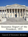 Economic Report of the President, 1972 by Council of Economic Advisers
