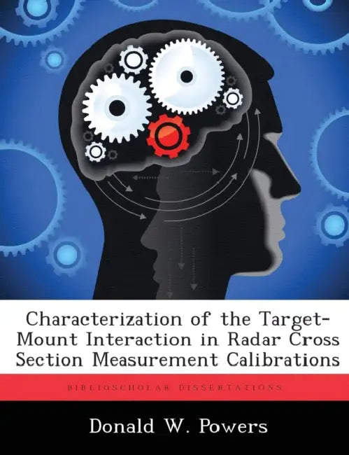 Characterization of the Target-Mount Interaction in Radar Cross Section Measurement Calibrations by Donald W. Powers