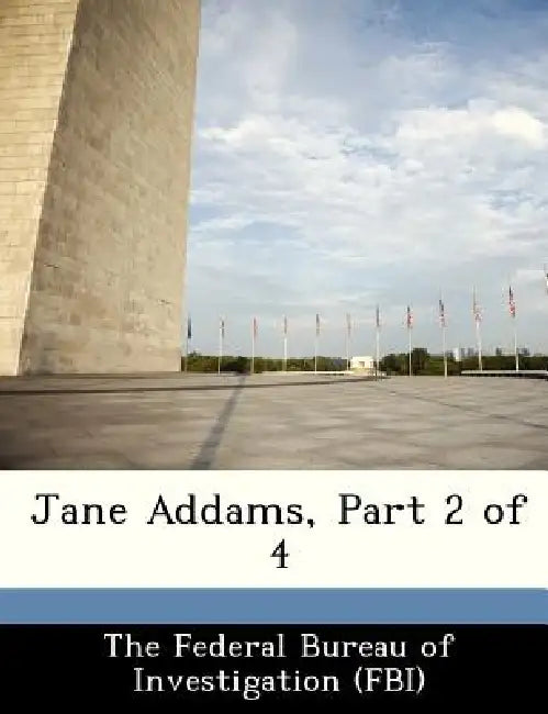 Jane Addams, Part 2 of 4 by The Federal Bureau of Investigation (Fbi