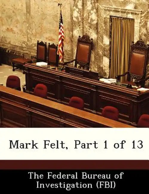 Mark Felt, Part 1 of 13