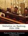 Statistics on Banking, 1934-1996 by Federal Deposit Insurance Corporation