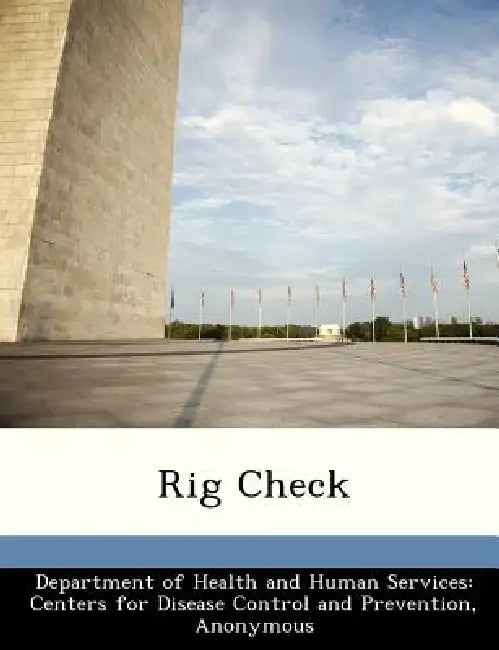 Rig Check by Department of Health and Human Services, National Institute for Occupational Safe