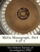 Mafia Monograph, Part 4 of 4 by The Federal Bureau of Investigation (Fbi