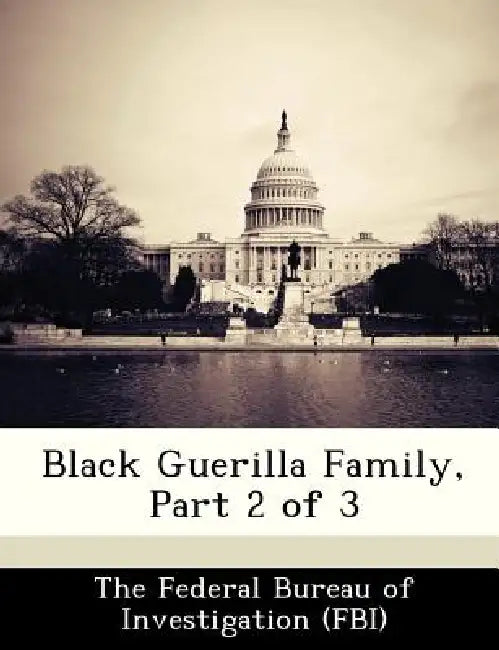 Black Guerilla Family, Part 2 of 3 by The Federal Bureau of Investigation (Fbi