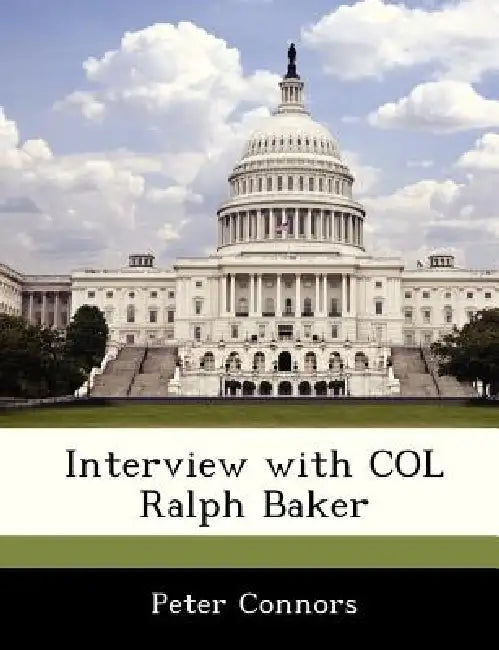 Interview with Col Ralph Baker by Peter Connors