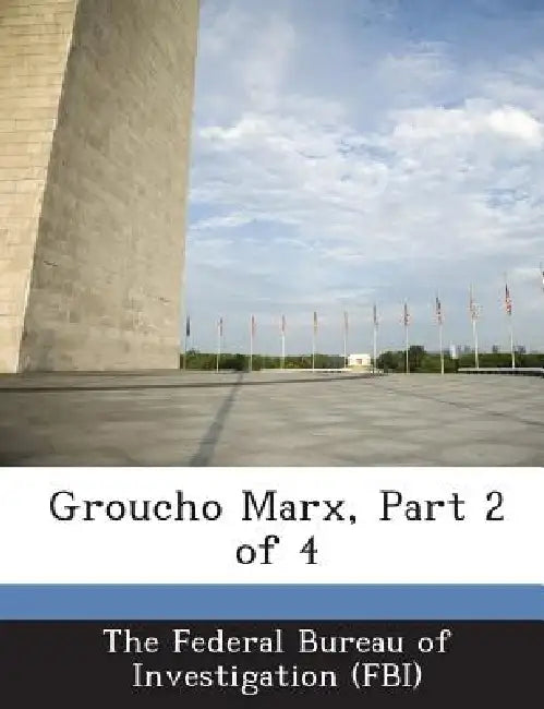 Groucho Marx, Part 2 of 4 by The Federal Bureau of Investigation (Fbi