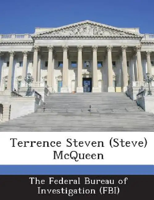 Terrence Steven (Steve) McQueen by The Federal Bureau of Investigation (Fbi