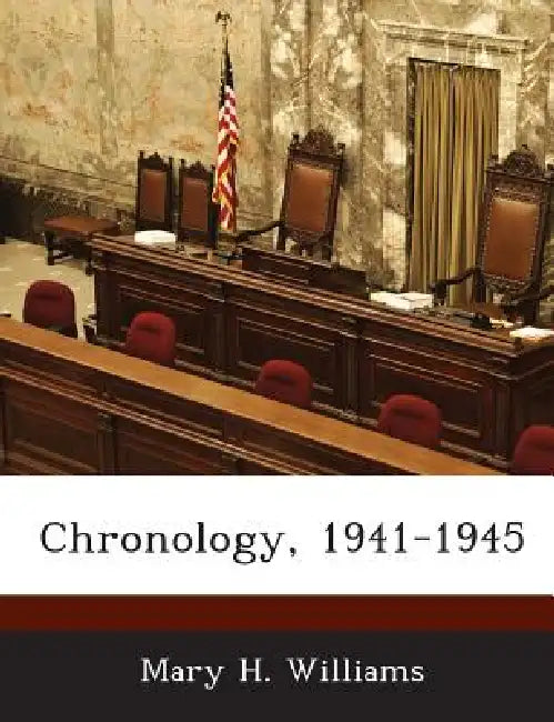 Chronology, 1941-1945 by Mary H. Williams