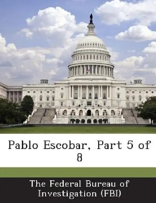 Pablo Escobar, Part 5 of 8 by The Federal Bureau of Investigation (Fbi