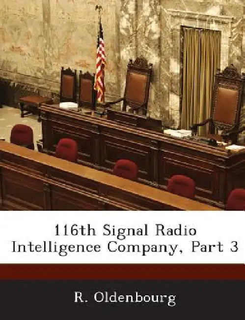 116th Signal Radio Intelligence Company, Part 3 by R. Oldenbourg