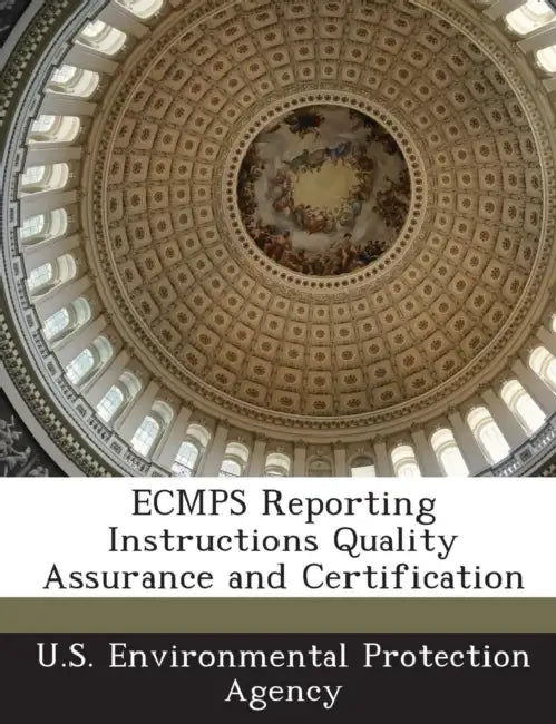Ecmps Reporting Instructions Quality Assurance and Certification by U S Environmental Protection Agency