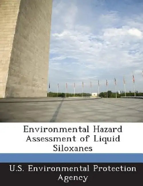 Environmental Hazard Assessment of Liquid Siloxanes by U S Environmental Protection Agency