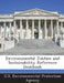 Environmental Justice and Sustainability Reference Deskbook by U S Environmental Protection Agency