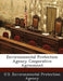 Environmental Protection Agency Cooperative Agreement by U S Environmental Protection Agency