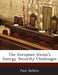 The European Union's Energy Security Challenges by Paul Belkin
