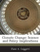 Climate Change: Science and Policy Implications by Jane A. Leggett