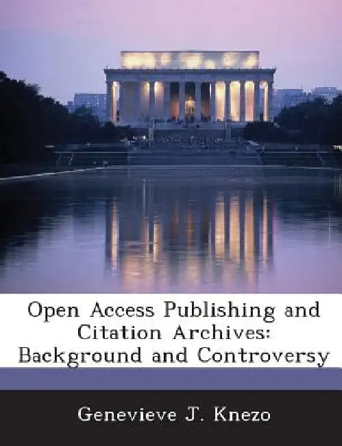Open Access Publishing and Citation Archives: Background and Controversy by Genevieve J. Knezo