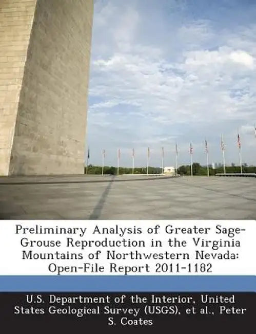 Preliminary Analysis of Greater Sage-Grouse Reproduction in the Virginia Mountains of Northwestern Nevada: Open-File Report 2011-1182 by Peter S. Coates