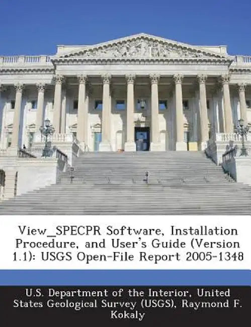View_specpr Software, Installation Procedure, and User's Guide (Version 1.1): Usgs Open-File Report 2005-1348 by Raymond F. Kokaly
