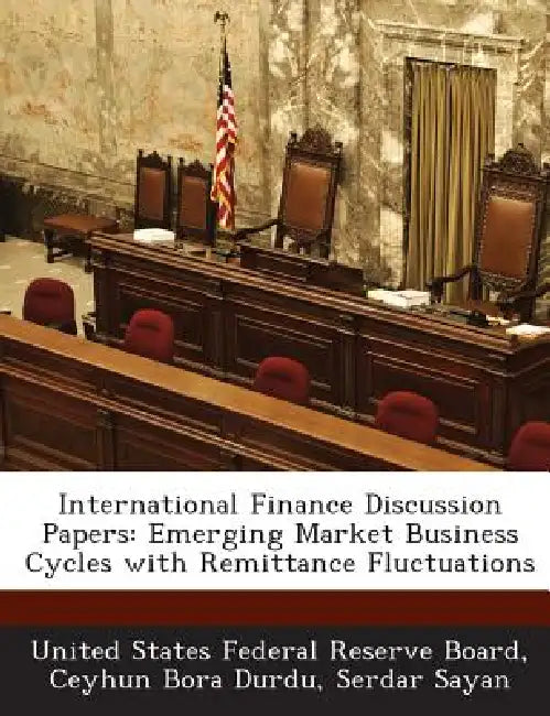 International Finance Discussion Papers: Emerging Market Business Cycles with Remittance Fluctuations by Ceyhun Bora Durdu, Serdar Sayan, United States Federal Reserve Board
