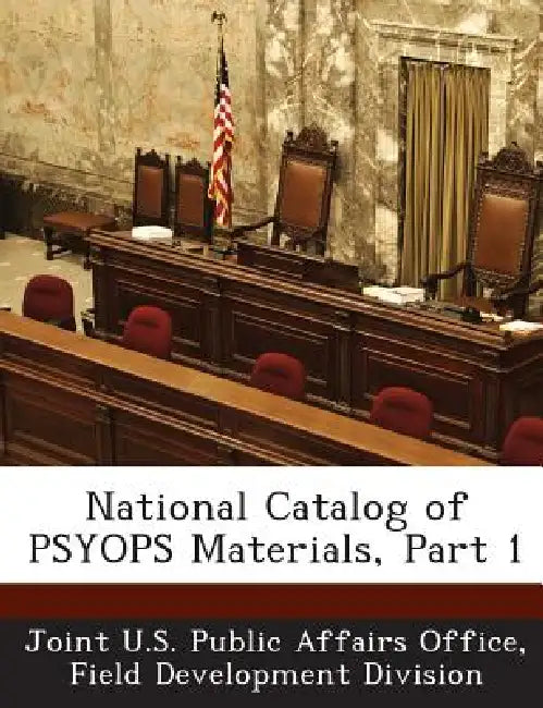 National Catalog of PSYOPS Materials, Part 1 by Field Joint U. S. Public Affairs Office