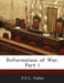 Reformation of War, Part 1 by J. F. C. Fuller