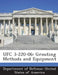 Ufc 3-220-06: Grouting Methods and Equipment by Department of Defense United States of