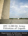 Ufc 3-280-04: Army Filtration of Liquids by Department of Defense United States of