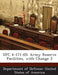Ufc 4-171-05: Army Reserve Facilities, with Change 3 by Department of Defense United States of