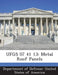 Ufgs 07 41 13: Metal Roof Panels by Department of Defense United States of