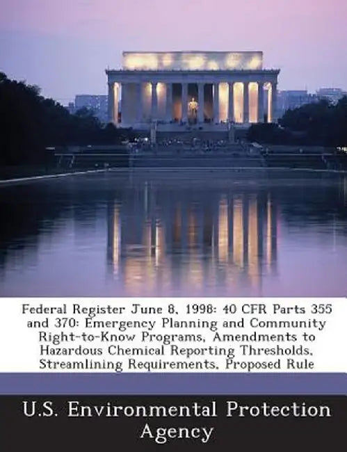 Federal Register June 8, 1998: 40 Cfr Parts 355 and 370: Emergency Planning and Community Right-To-Know Programs, Amendments to Hazardous Chemical Re by U S Environmental Protection Agency